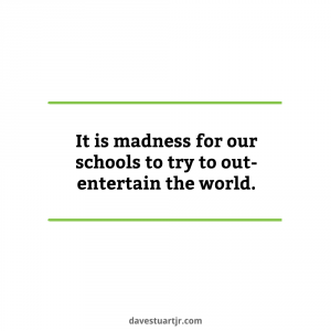 education not entertainment