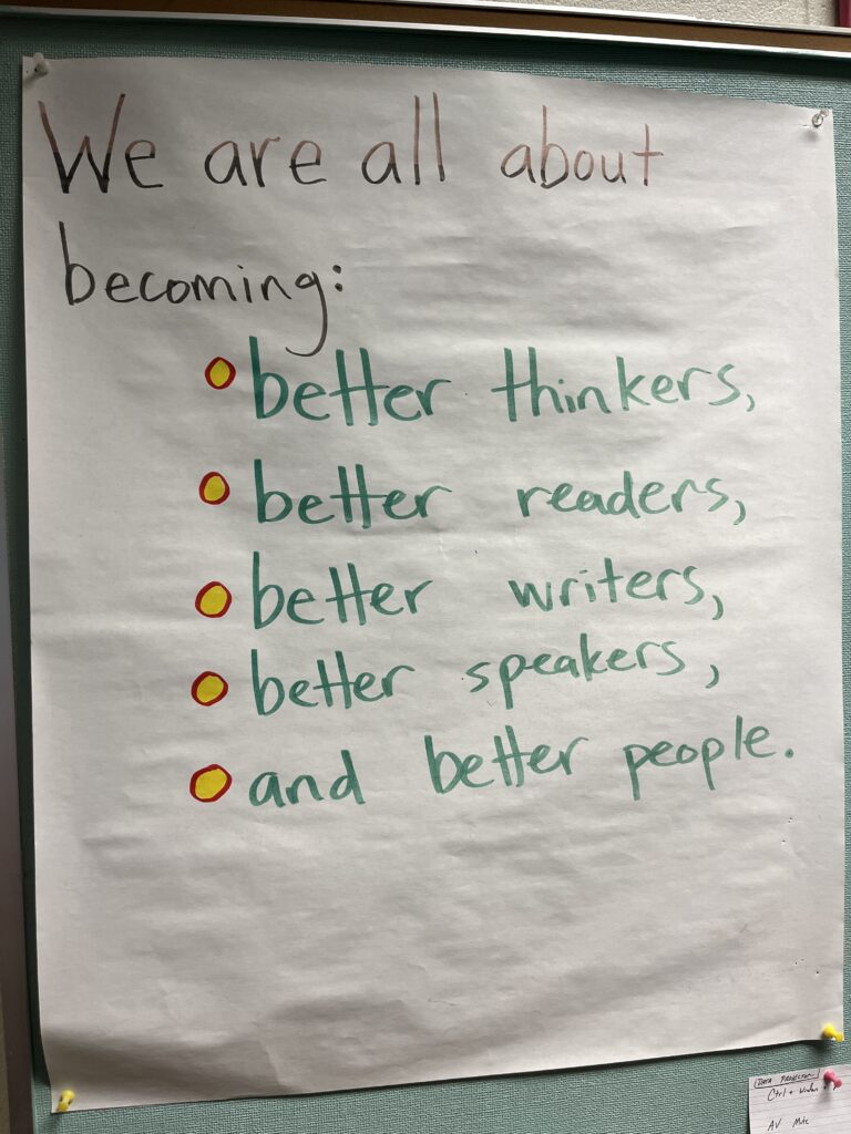 We are all about becoming: better thinkers, better readers, better writers, better speakers, and better people. 